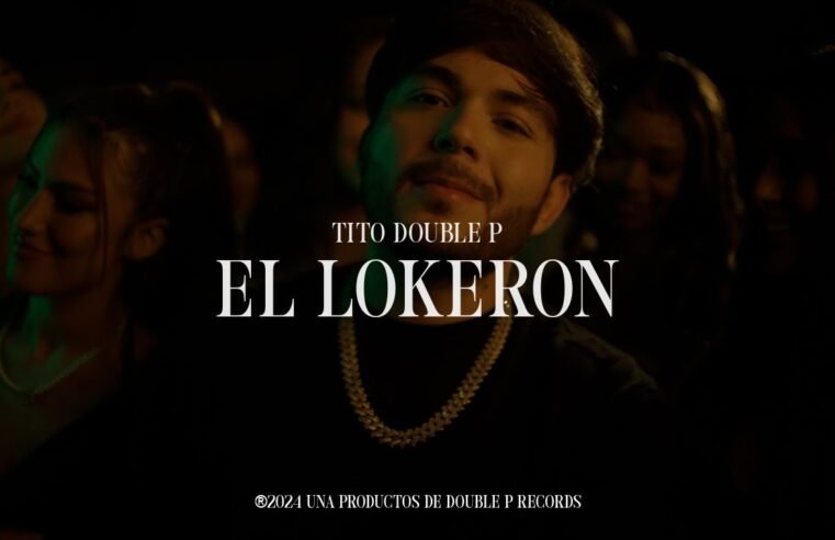 El Lokeron (Video Oficial) – Tito Double P