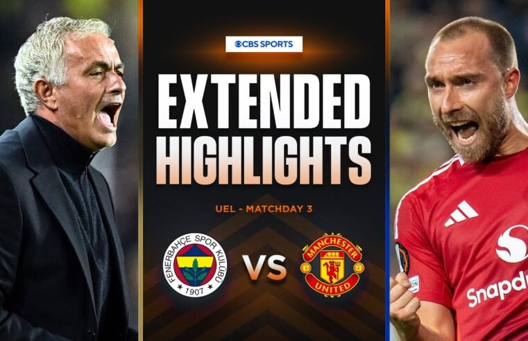 Fenerbahçe vs. Man. United: Extended Highlights | UEL League Phase MD 3 | CBS Sports Golazo – Europe
