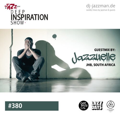 Deep Inspiration Show 380 “Guestmix by Jazzuelle (South Africa)”