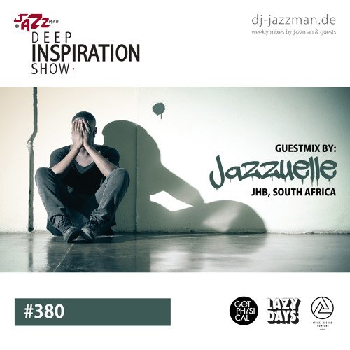 Deep Inspiration Show 380 “Guestmix by Jazzuelle (South Africa)”