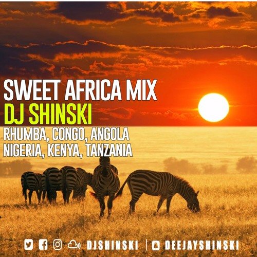 Sweet Africa Mix [Ft Rhumba, Congo, South Africa, Cameroon, Nigeria, Kenya, Tanzania, Angola]