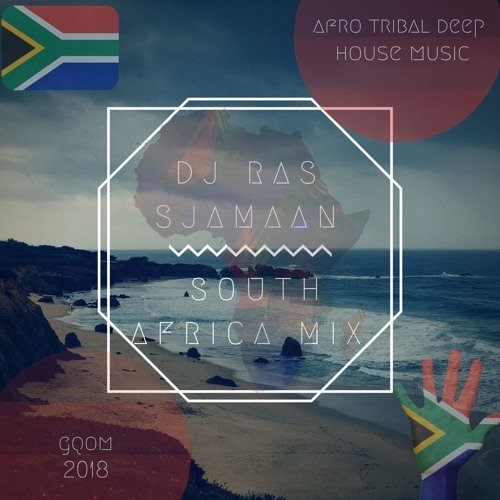 South Africa Mix 2018 Durban Gqom Kwaito Afro House Afrobeats By DJ Ras Sjamaan