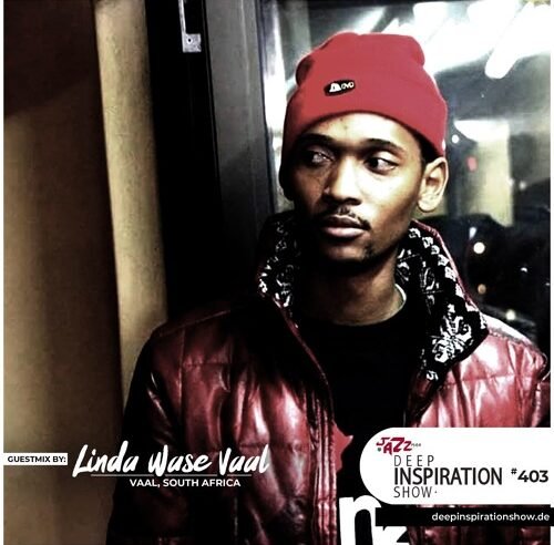 Deep Inspiration Show 403 “Guestmix by Linda Wase Vaal” [Vaal, South Africa]