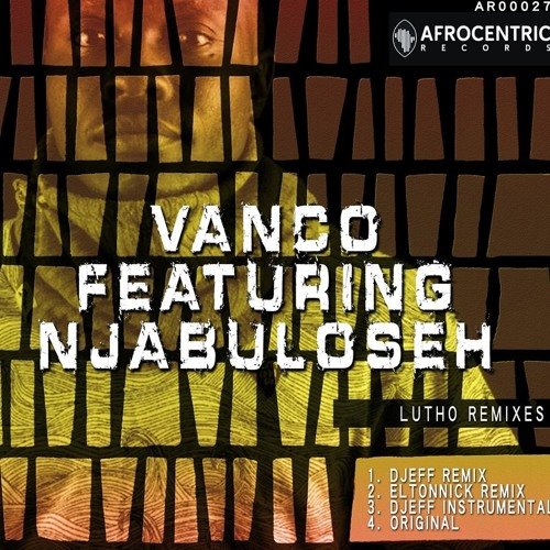 DHSA Premiere: Vanco – Lutho Ft Njabuloseh (Djeff Remix)