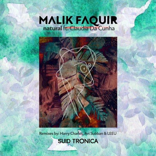 DHSA Premiere : Malik Faquir – Natural (Feat. Claudia Da Cunha) [Suid Tronica]