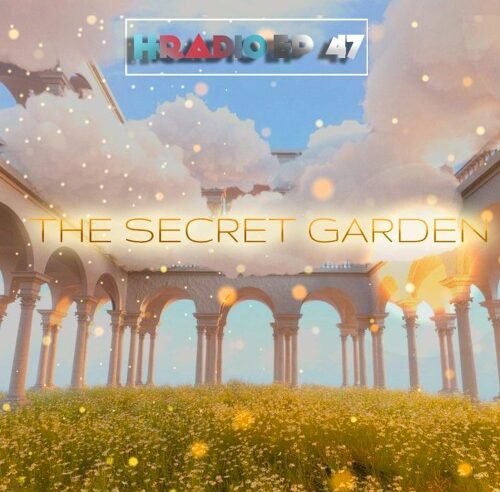 HRADIO EP 47 – The Secret Garden By Bones