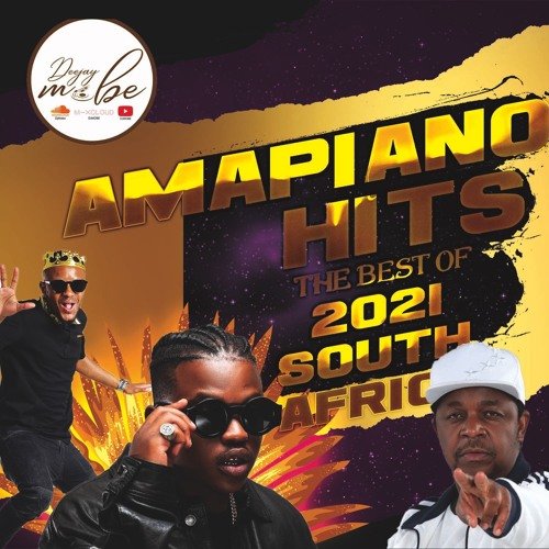 Amapiano South Africa Hits Best of the Year  Mix 2021 – DjMobe(Youtube Video)