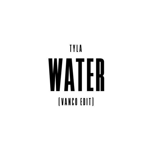 Tyla – Water (Vanco Edit)