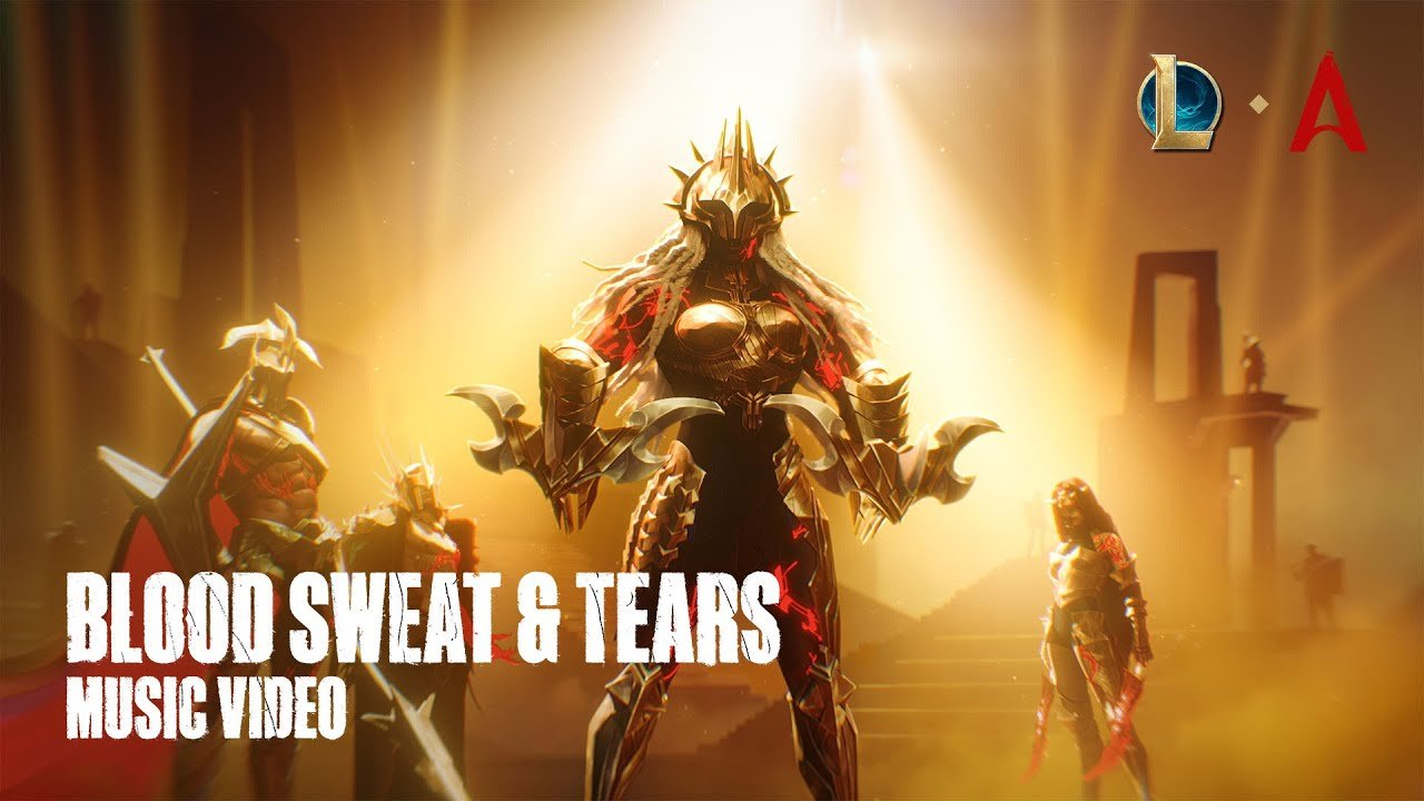 Blood Sweat & Tears | Official Music Video – League of Legends