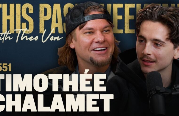 Timothée Chalamet | This Past Weekend w/ Theo Von #551
