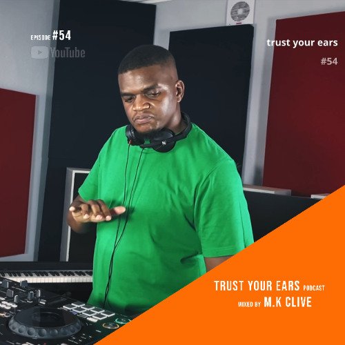 Trust Your Ears #54 Live Deep House Music Set 2024 (South Africa) M.K Clive