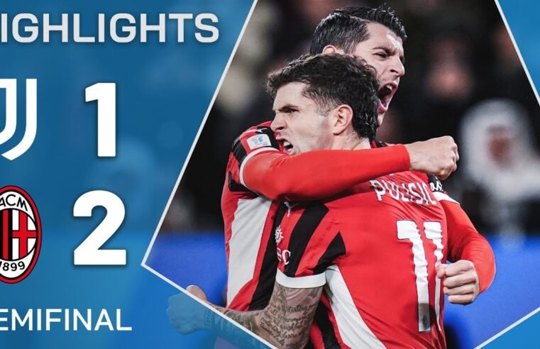 JUVENTUS-MILAN 1-2 | HIGHLIGHTS | Pulisic Strikes in Rossoneri Comeback | EA SPORTS FC Supercup 2025