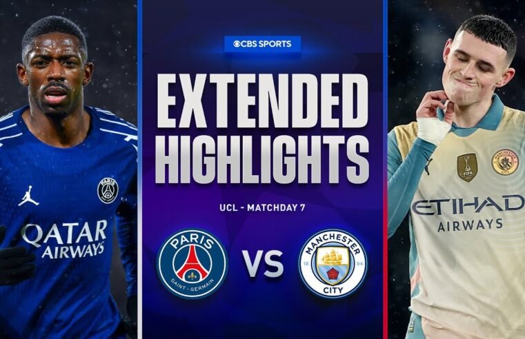 PSG vs. Man. City: Extended Highlights | UCL League Phase MD 7 | CBS Sports Golazo