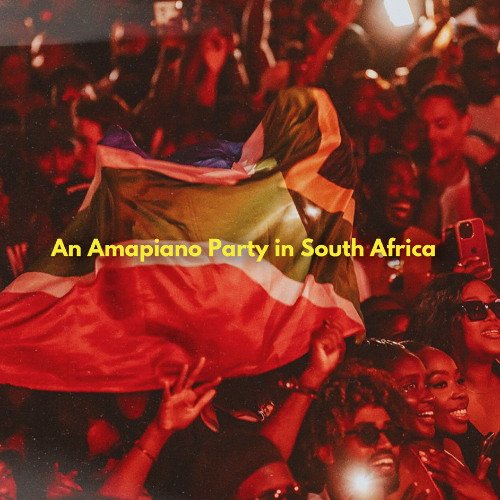 an amapiano party in south africa
