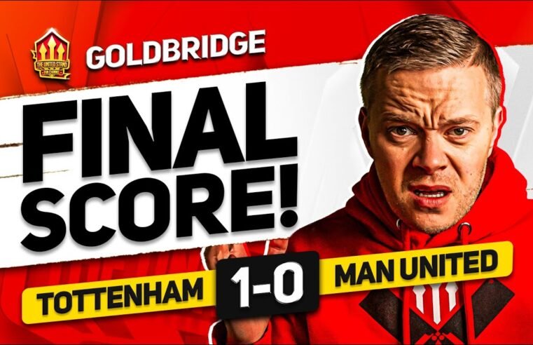 INEOS OUT! TOTTENHAM 1-0 MAN UNITED GOLDBRIDGE MATCH REACTION