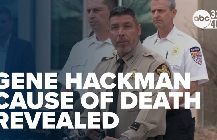 Authorities reveal cause of death for actor Gene Hackman and wife