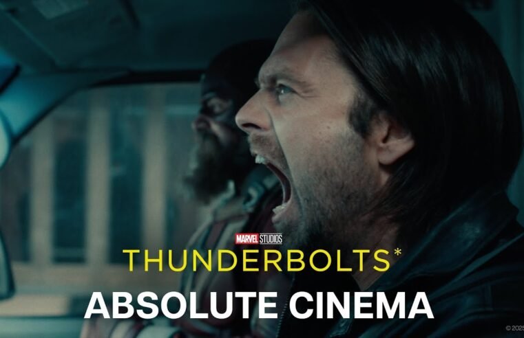 ABSOLUTE CINEMA | MARVEL STUDIOS’ THUNDERBOLTS* | MAY 2