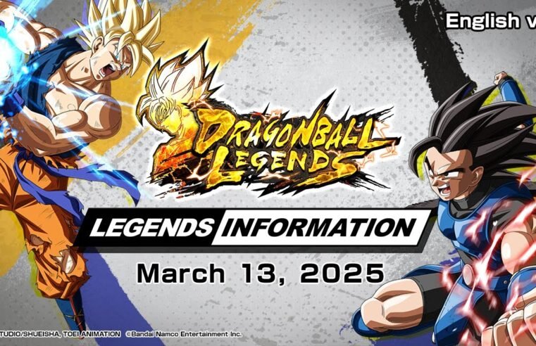 【DRAGON BALL LEGENDS】 LEGENDS INFORMATION – March 2025