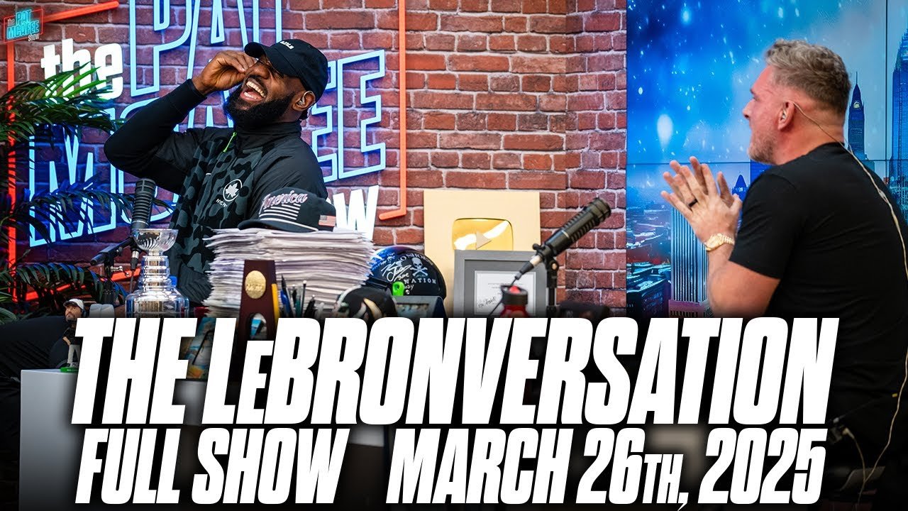 The LeBronversation | The Pat McAfee Show Live Wednesday March 26th 2025