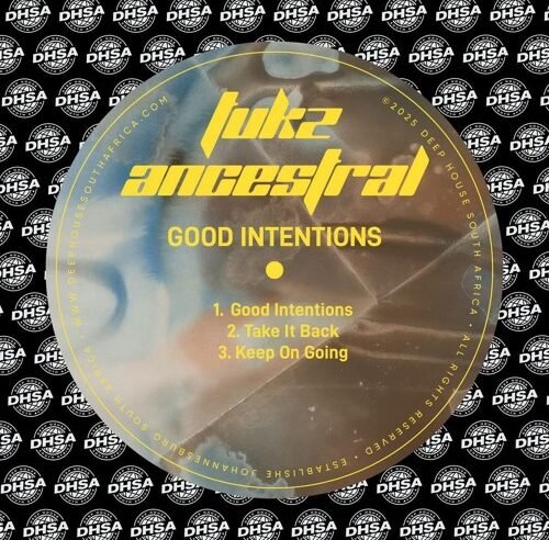 Tukz Ancestral – Good Intentions (Original Mix)