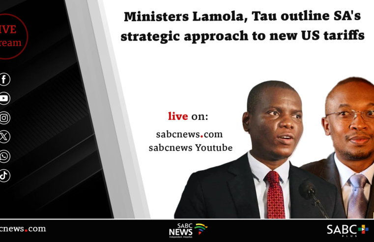 LIVE | Lamola and Tau update on SA’s strategic approach to US tariffs