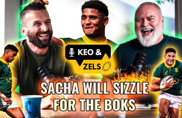 Keo & Zels: Sacha will sizzle for the Boks