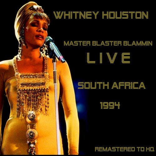 Whitney Houston: ‘Master BlasterBlammin’, Live South Africa 1994 HQ