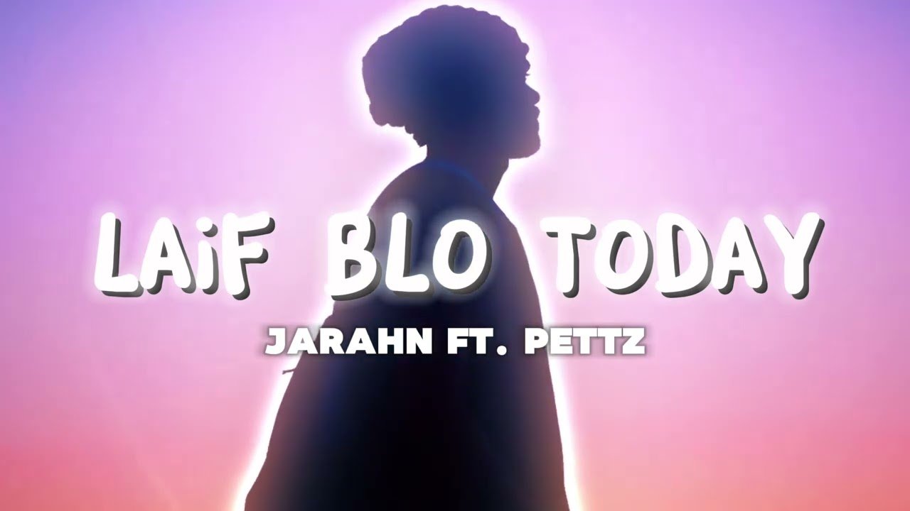 Jarahn – Laif Blo Today (Audio) ft. Pettz