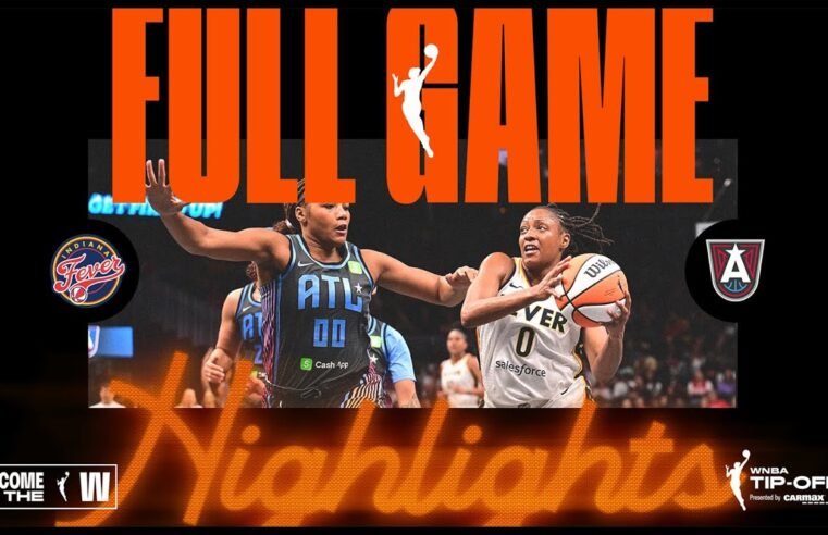 Indiana Fever vs. Atlanta Dream | FULL GAME HIGHLIGHTS | May 22, 2025