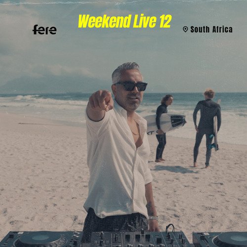 Dj fere Weekend Ep 13 ( South Africa )