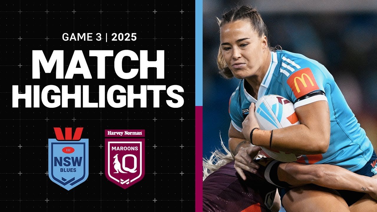 2025 State of Origin | Match Highlights | NSW Blues v QLD Maroons | Game III