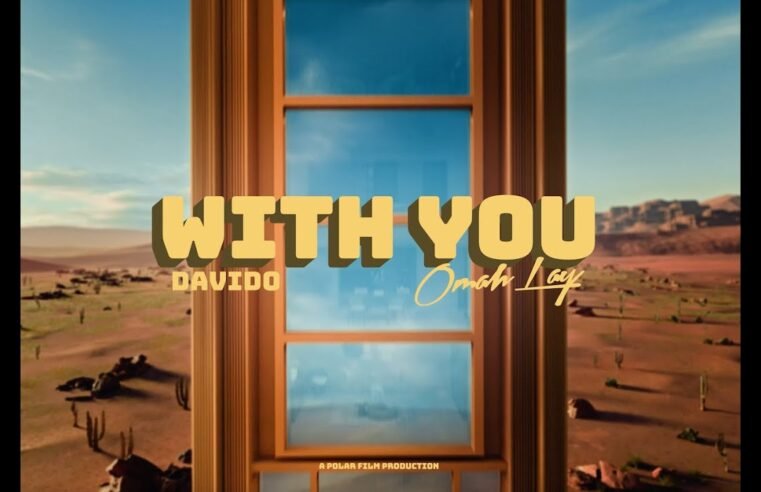 Davido – With You ft. Omah Lay (Official Video)