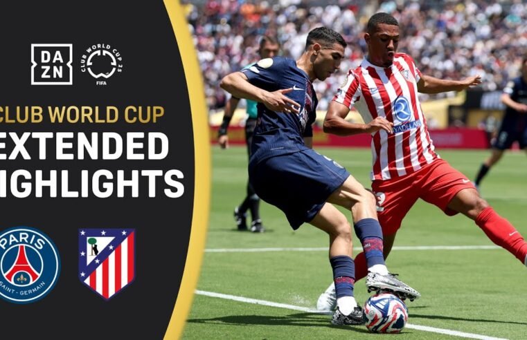 PSG Vs Atlético Madrid | FIFA Club World Cup Extended Highlights