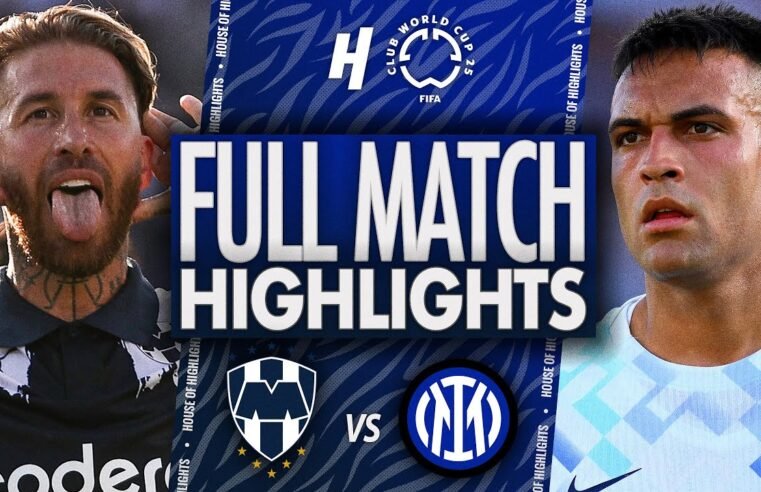 Monterrey vs Inter Milan – FULL Match Highlights & Goals | 2025 FIFA Club World Cup