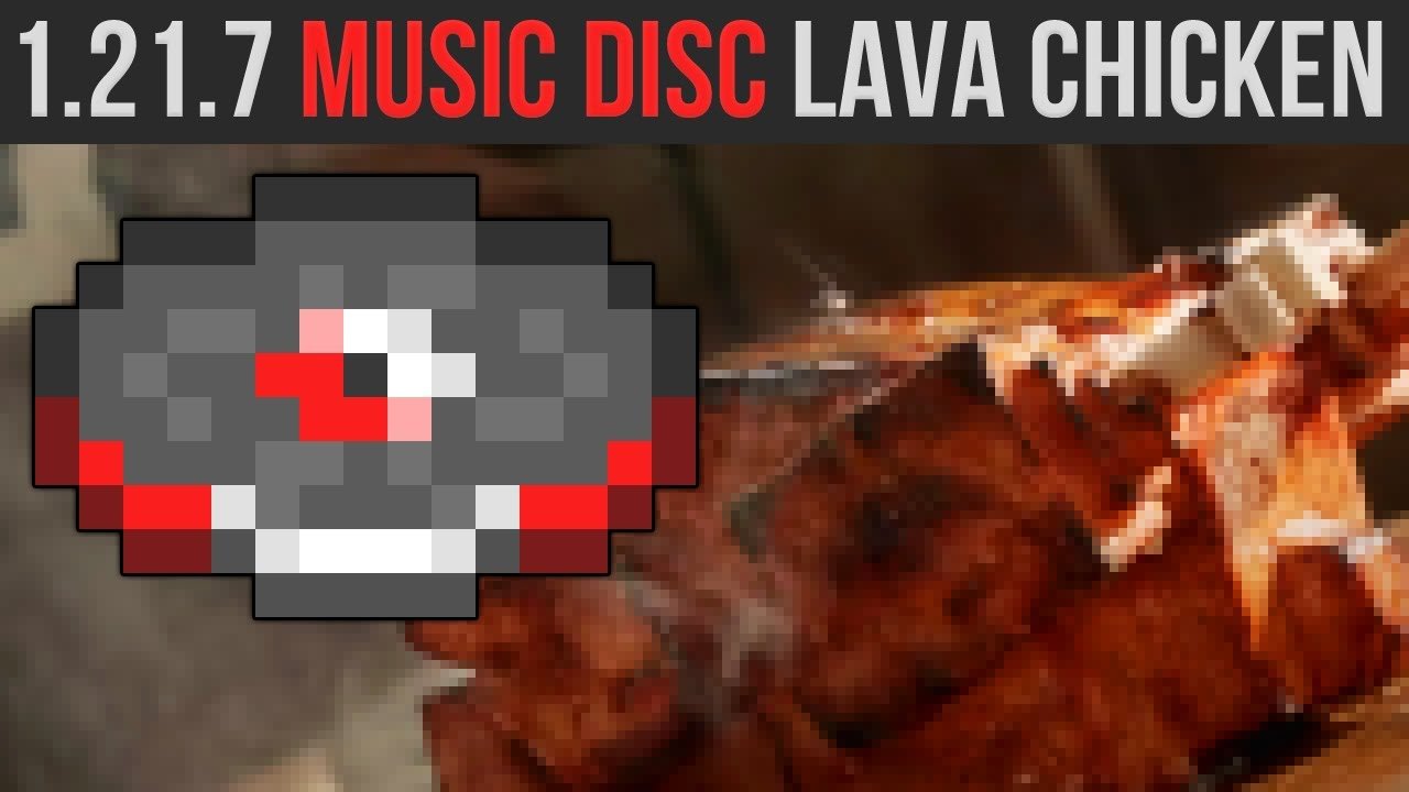 Minecraft 1.21.7 New Music Disc “Lava Chicken”