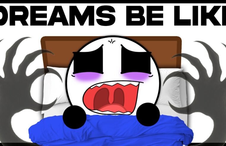 Dreams Be Like