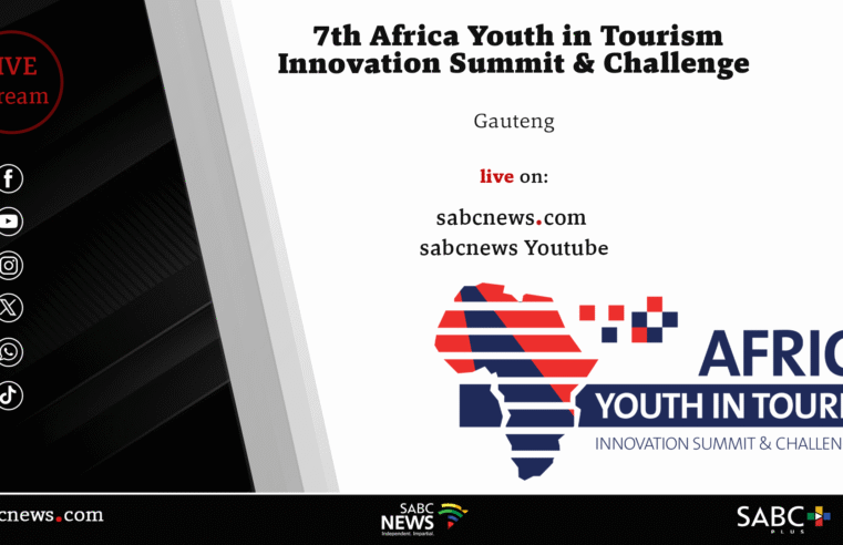 LIVE | 7th Africa Youth in Tourism Innovation Summit – SABC News