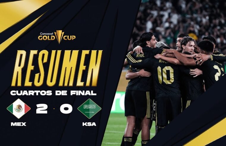 México 2-0 Arabia Saudita | Copa Oro 2025 | Cuartos de Final