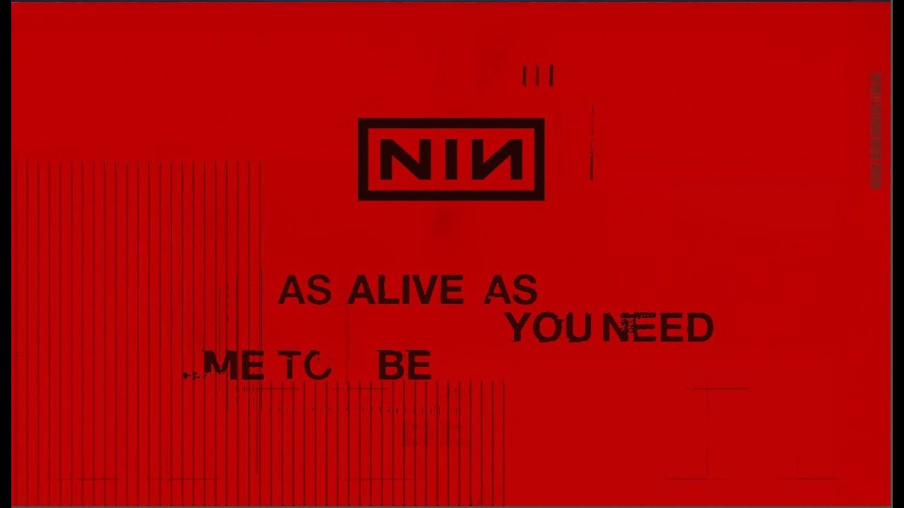 Nine Inch Nails – As Alive As You Need Me To Be (Official Lyric Video)