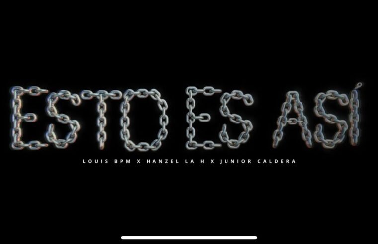 Louis BPM , Hanzel La H, Junior Caldera – Esto Es Asi (Video Oficial)