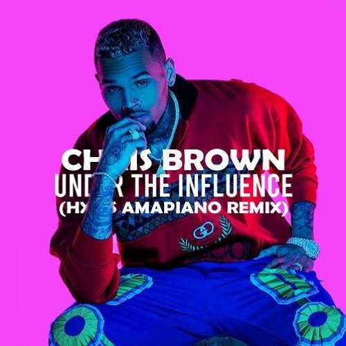Chris Brown – Under The Influence (HXRIS Amapiano Remix)
