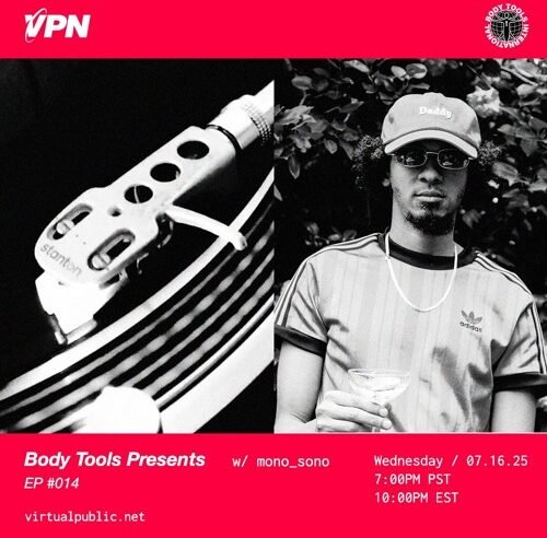 Body Tools Presents: mono_sono – All Vinyl Jungle Mix from South Africa (VPN Radio – 07/16/25)