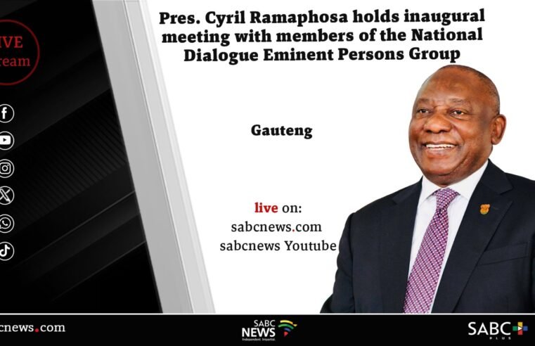 LIVE: Ramaphosa holds inaugural meeting with Eminent Persons Group