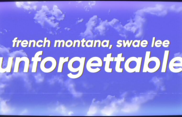 French Montana – Unforgettable (feat. Swae Lee)