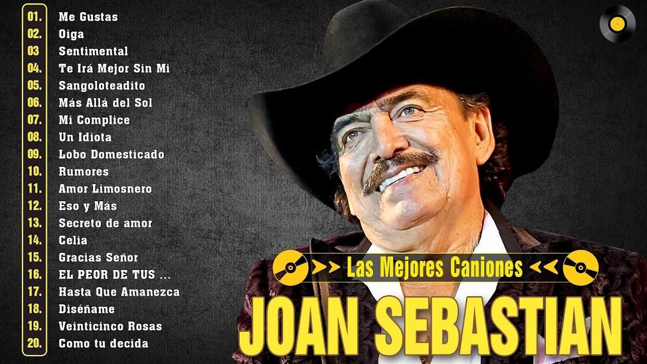 JOAN SEBASTIAN – LO MEJOR DE LO MEJOR (REMIX) CON 20 GRANDES ÉXITOS
