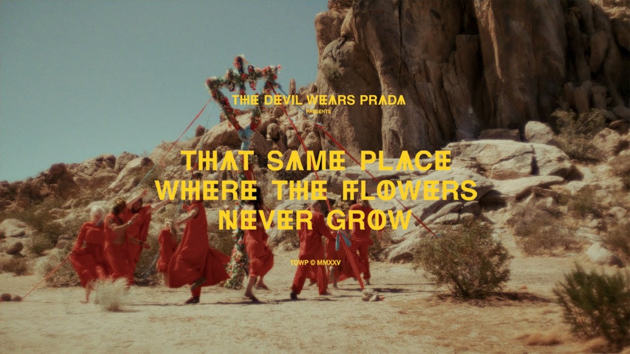 The Devil Wears Prada – That Same Place Where The Flowers Never Grow (A Film by Wyatt Clough)