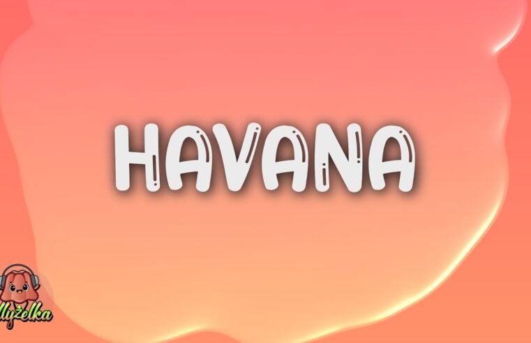 Camila Cabello – Havana feat. Young Thug (Lyrics) + napisy pl