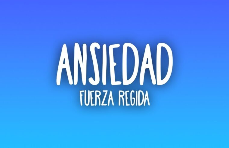 Fuerza Regida – ANSIEDAD (Sub. Español + Lyrics)