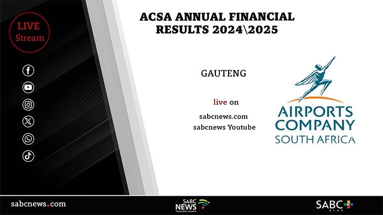 LIVE: ACSA Annual Financial Results 2024/2025