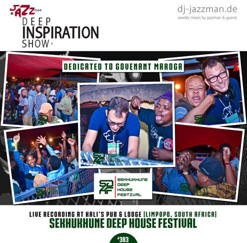 Deep Inspiration Show 383 “Jazzman @ Sekhukhune Deep House Festival (South Africa, 30.09.2017)”